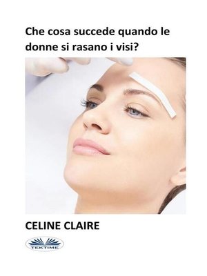 cover image of Che Cosa Succede Quando Le Donne Si Rasano I Visi?